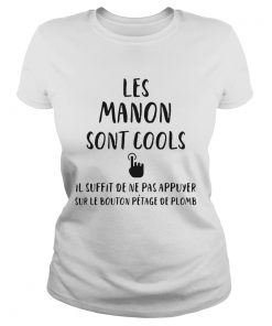 Les manon sont cools il suffit de ne pas appuyer sur le bouton petage de plomb  Classic Ladies