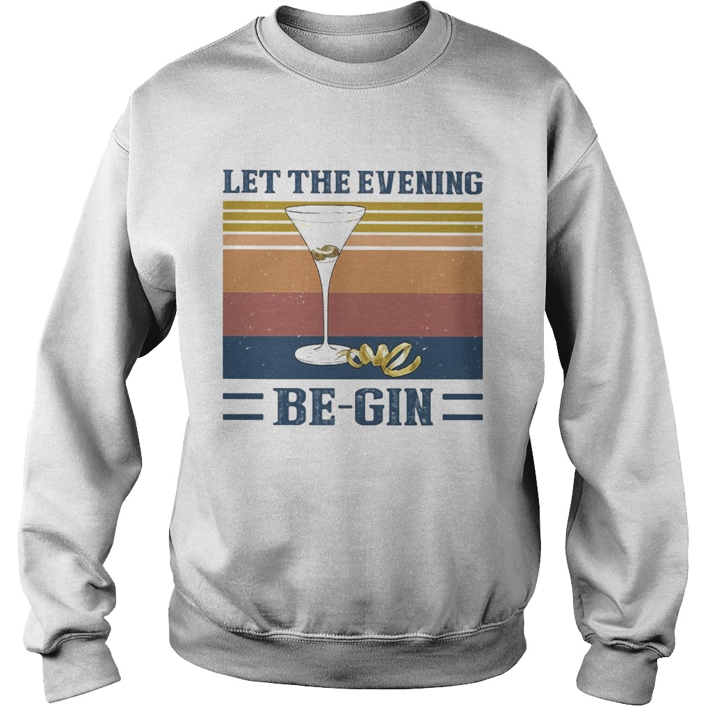 Let the evening be gin wine vintage  Sweatshirt