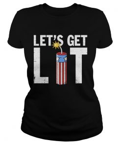 Lets get lit American flag veteran Independence Day  Classic Ladies