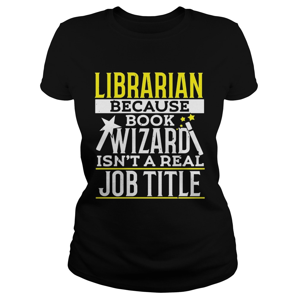 Librarian because book wizard isnt a real job title  Classic Ladies