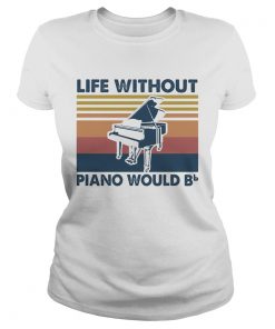 Life Without Piano Would Bb Vintage  Classic Ladies