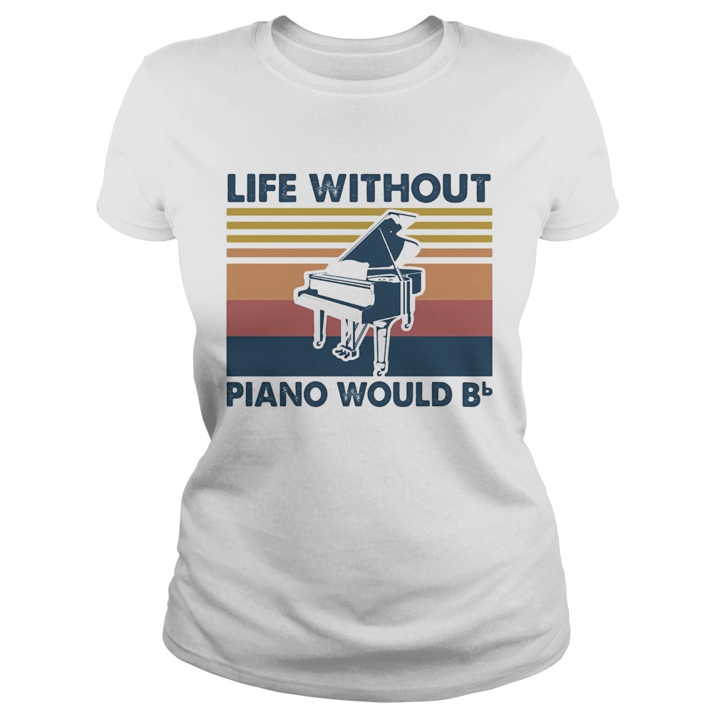 Life Without Piano Would Bb Vintage  Classic Ladies