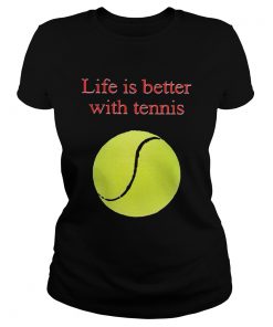 Life is better with tennis  Classic Ladies