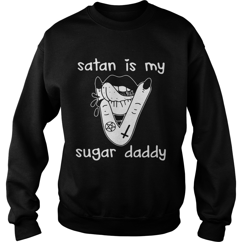 Lips Satan Is My Sugar Daddy  Sweatshirt