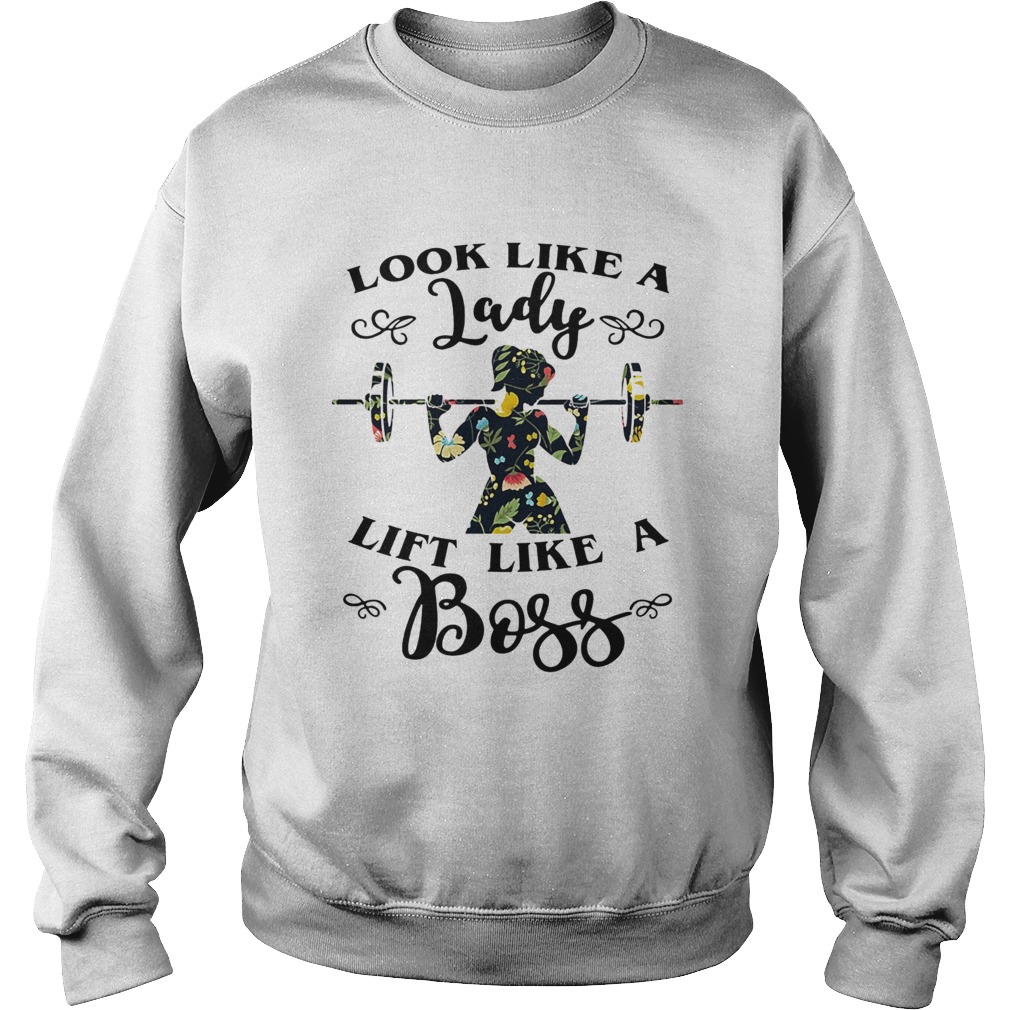 Look like a lady lift like a Boss Weight lifting Sweatshirt