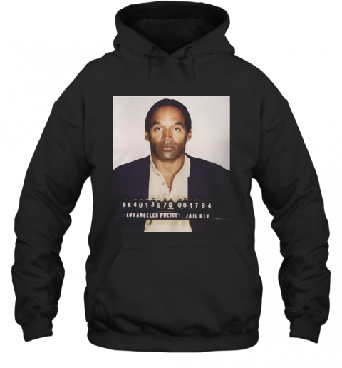 Los angeles police jail div oj simpson T-Shirt Unisex Hoodie