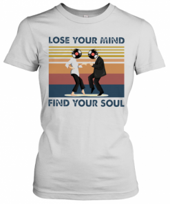 Lose Your Mind Find Your Soul Taste Of Music Vintage T-Shirt Classic Women's T-shirt