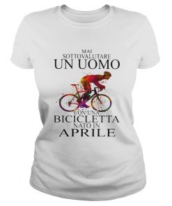 Mai sottovalutare un oumo con una bicicletta nato in Aprile bicycle  Classic Ladies