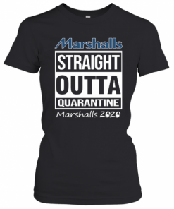 Marshalls Straight Outta Quarantine Marshalls 2020 T-Shirt Classic Women's T-shirt