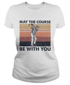 May The Course Be With You Golf Vintage  Classic Ladies