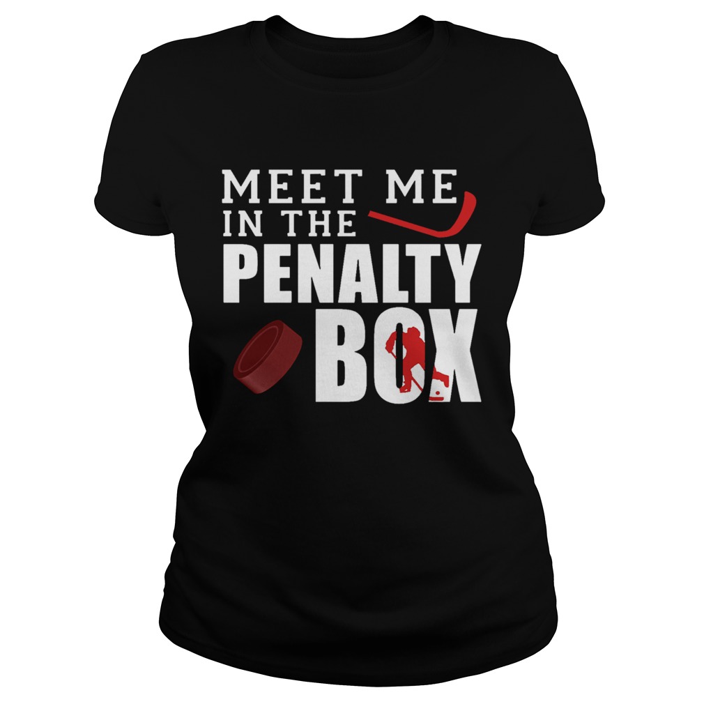 Meet Me In The Penalty Box  Classic Ladies