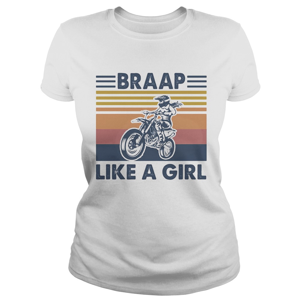 Motocross braap like a girl vintage Classic Ladies