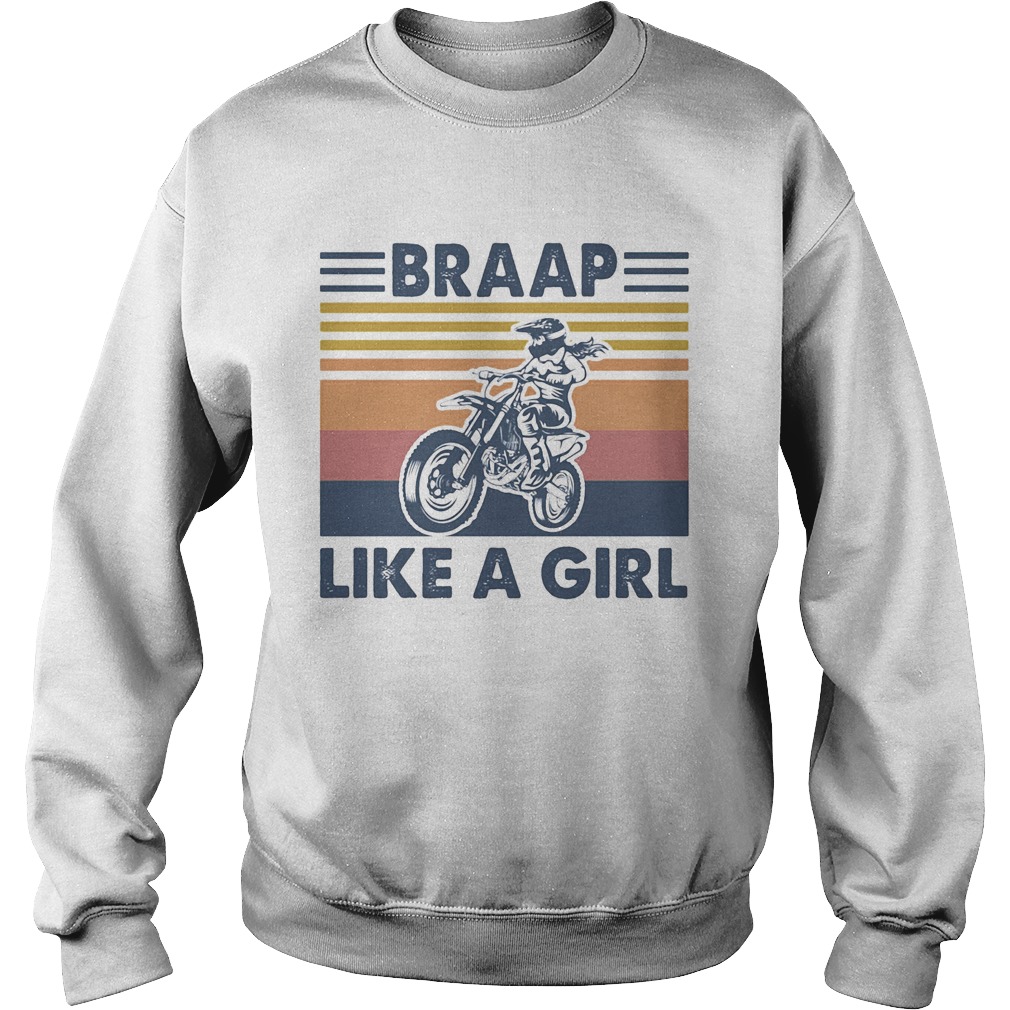 Motocross braap like a girl vintage Sweatshirt