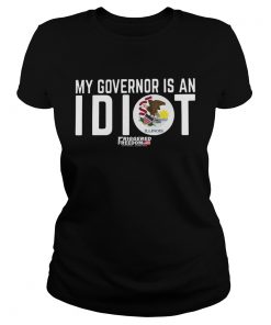 My Governor Is An Idiot Illinois  Classic Ladies