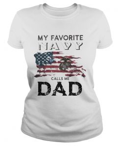 My favorite navy calls me dad American flag veteran Independence Day  Classic Ladies