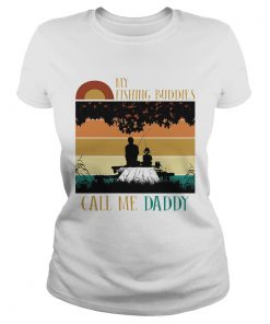 My fishing buddies call me daddy vintage  Classic Ladies