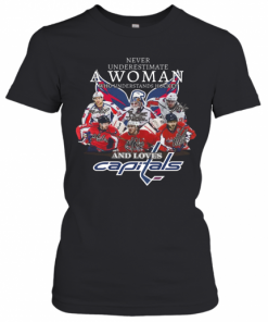 Never Underestimate A Woman Who Understands Hockey And Loves Capitals T-Shirt Classic Women's T-shirt