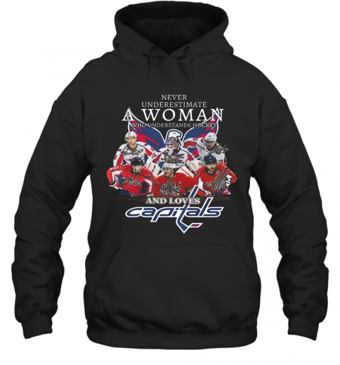 Never Underestimate A Woman Who Understands Hockey And Loves Capitals T-Shirt Unisex Hoodie