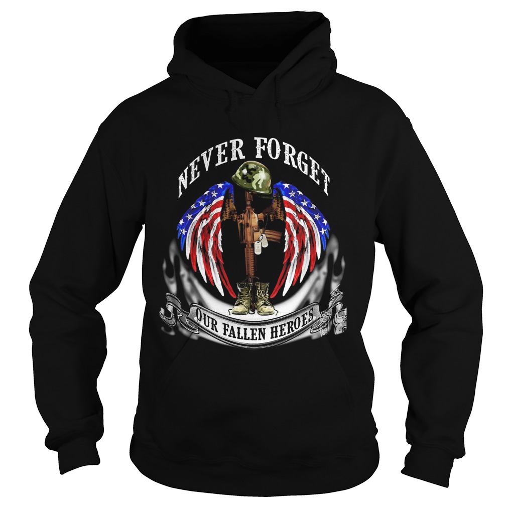 Never forget our fallen heroes American flag veteran Independence Day  Hoodie