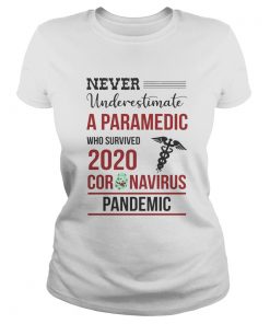 Never underestimate a paramedic who survived 2020 coronavirus pandemic  Classic Ladies
