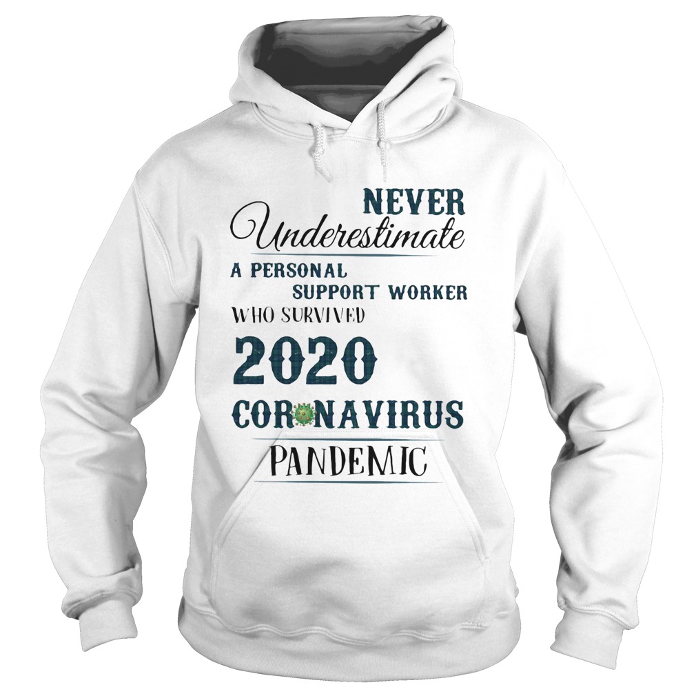 Never underestimate a personal suport worker who survived 2020 coronavirus pandemic  Hoodie