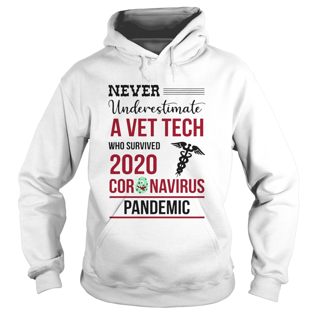 Never underestimate a vet tech assistant who survived 2020 coronavirus pandemic  Hoodie