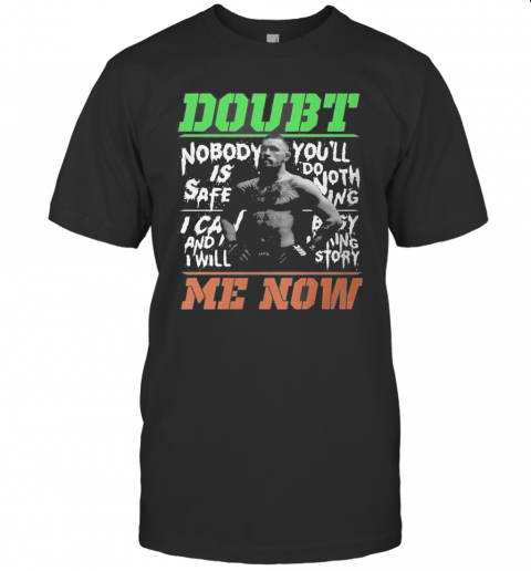 New Conor Mcgregor Doubt Me Now T-Shirt