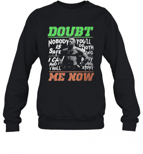 New Conor Mcgregor Doubt Me Now T-Shirt Unisex Sweatshirt
