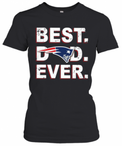 New England Patriots Best Dad Ever T-Shirt Classic Women's T-shirt