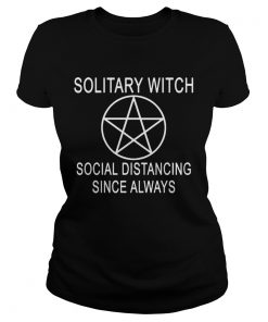 Nice Solitary Witch Distancing Since Always  Classic Ladies