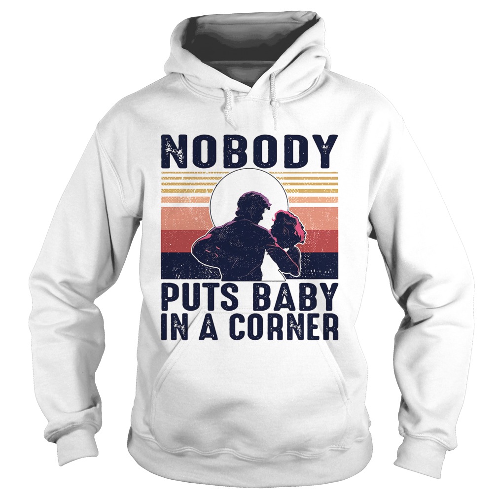 Nobody puts baby in the corner vintage Hoodie