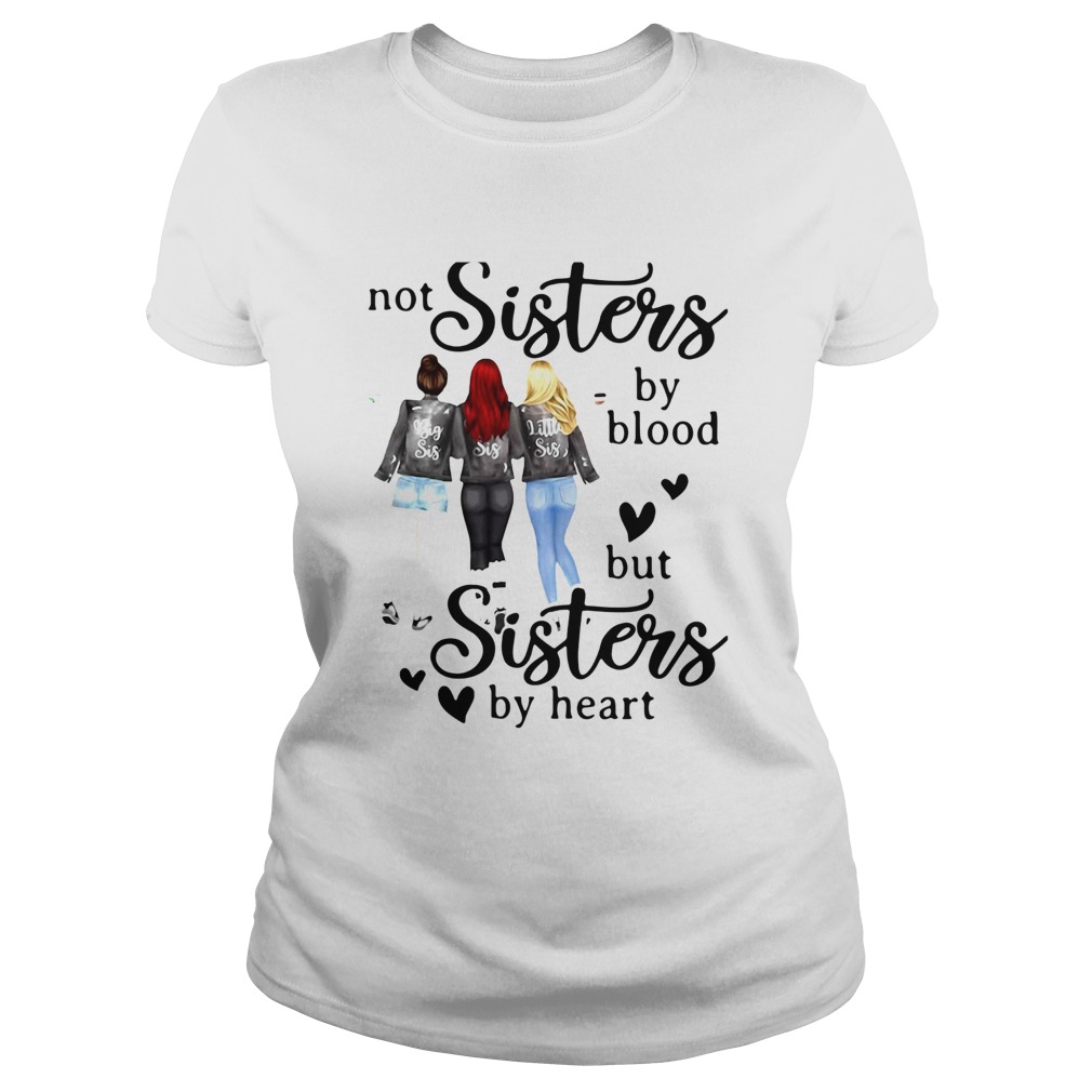 Not Sisters By Blood But Sisters By Heart Classic Ladies