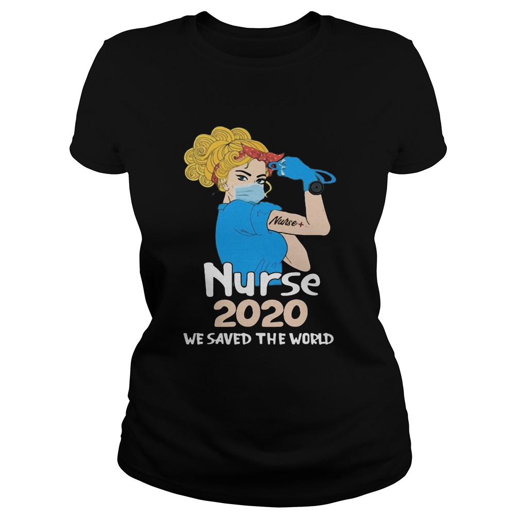 Nurse 2020 we saved the world mask  Classic Ladies