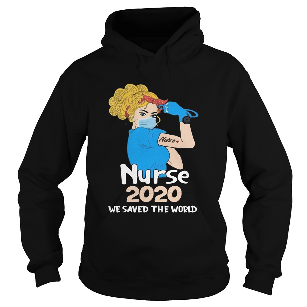Nurse 2020 we saved the world mask  Hoodie