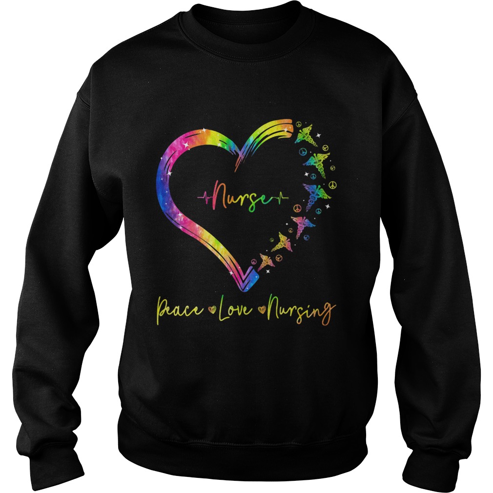 Nurse peace love nursing heart  Sweatshirt