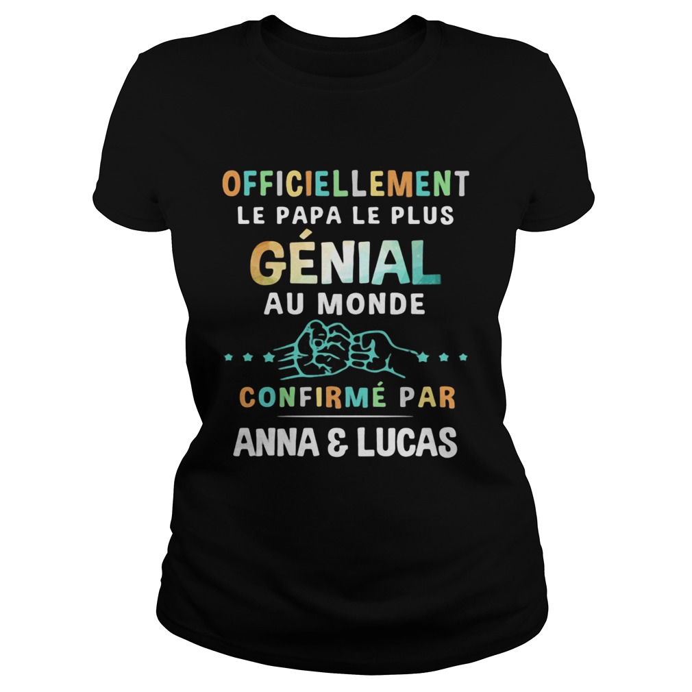 Officiellement le papa le plus genial au monde confirme par anna and lucas  Classic Ladies
