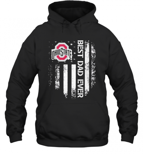 Ohio State Buckeyes Best Dad Ever American Flag T-Shirt Unisex Hoodie