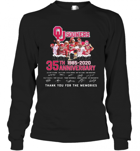 Oklahoma Sooners 35Th Anniversary 1885 2020 Thank You For The Memories Signatures T-Shirt Long Sleeved T-shirt