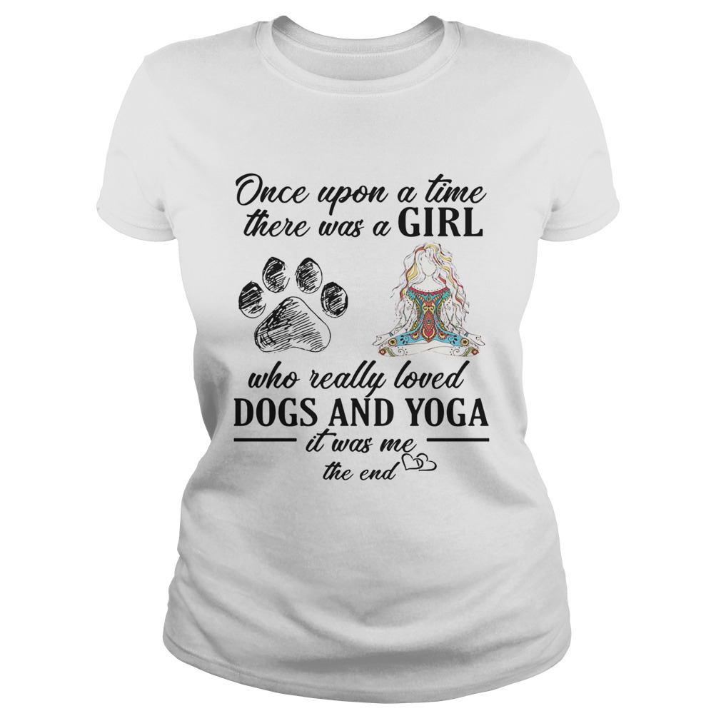 Once upon a time there was a girl who really loved dogs and yoga  Classic Ladies