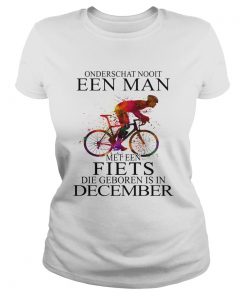 Onderschat nooit een man met een fiets die geboren is in December bicycle  Classic Ladies
