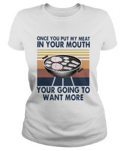 One You Put My Meat In Your Mouth Your Going To Want More Vintage  Classic Ladies