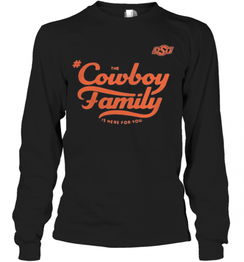 Osu the cowboy family is here for you T-Shirt Long Sleeved T-shirt 