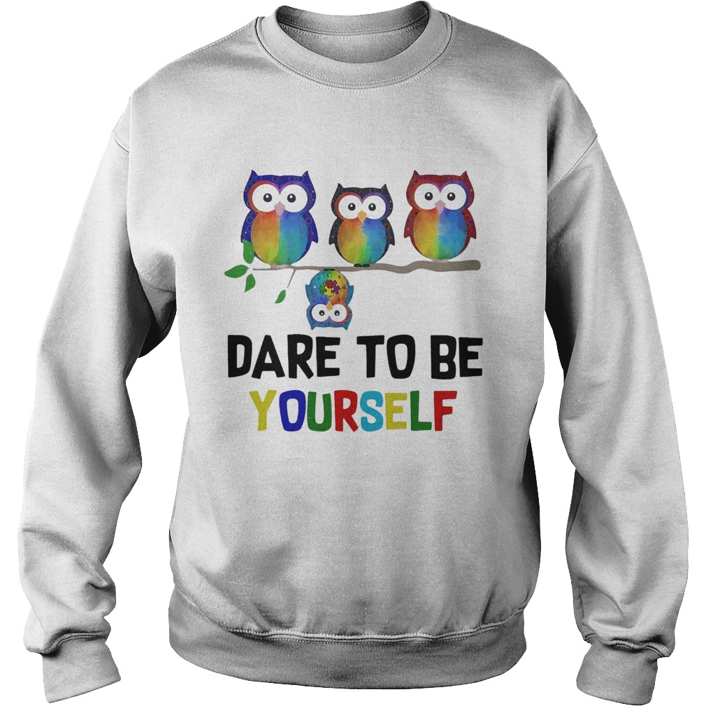 Owls Color dare to be yourself  Sweatshirt