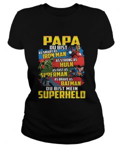 Papa As Smart As Iron Man As Strong As Hulk As Fast As Superman As Brave As Batman Du Bist Mein Sup Classic Ladies