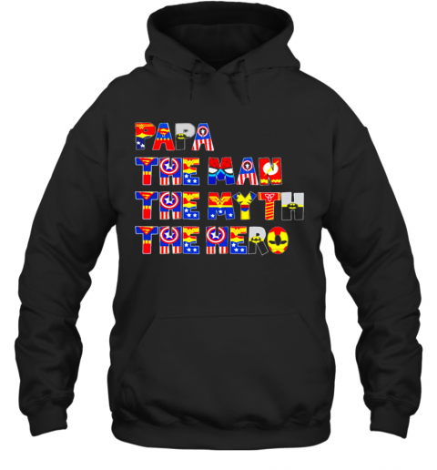 Papa The Man The Myth The Hero T-Shirt Unisex Hoodie