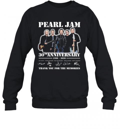 Pearl jam band 30nd anniversary 1990 2020 thank you for the memories signatures T-Shirt Unisex Sweatshirt