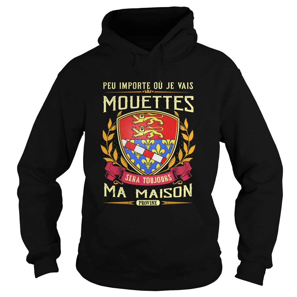 Peu importe ou je vais mouettes sera toujours ma maison provine Hoodie