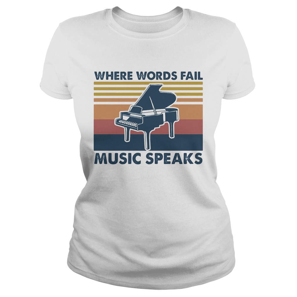Piano Where Words Fail Music Speaks Vintage  Classic Ladies