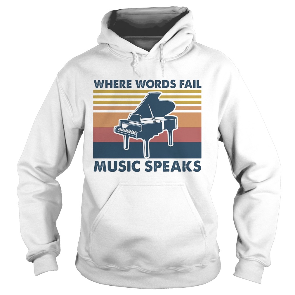 Piano Where Words Fail Music Speaks Vintage  Hoodie