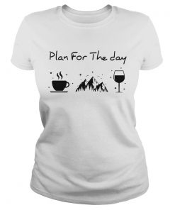 Plan for the day coffee mountain wine  Classic Ladies